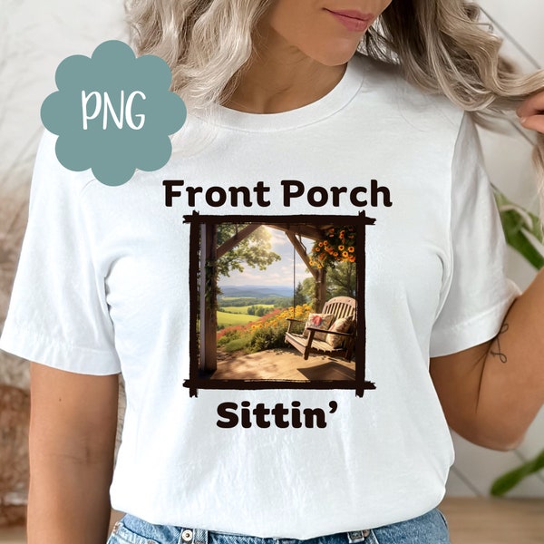 Front Porch Sittin Sublimation Design PNG Country Porch Swing png Mountainview Boho Flowers Home Sweet Home png Porch Swing Clipart PNG