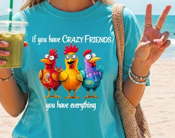 Amis fous PNG Si vous avez des amis fous, vous avez tout, poulet drôle, humour, sublimation, poulet sarcastique impertinent, png 2