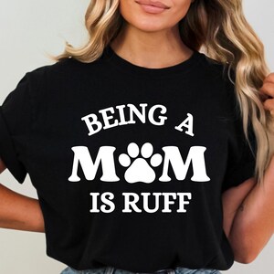 Hund Mama PNG, Mama zu sein ist Ruff Sublimation Design Welpe PNG Design Digitaler Download Nur Hund Clipart Geschenk für Hundeliebhaber Hund Pfote 2 PNGs