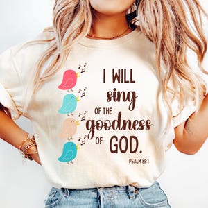 Christian Tshirt PNG Bible Verse Sublimation Design Sing of the Goodness of God png Scripture png Motivational png Cute Christian png
