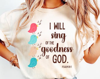 T-shirt chrétien PNG Verset biblique Design de sublimation Chantez la bonté de Dieu png Écriture png Motivation png Mignon chrétien png