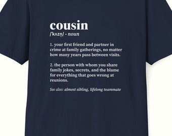 Cousin - Lexicon Tee | Dictionary Definition T-shirt | Funny Dictionary T-shirt | Graphic Tee | Gift for her | Gift for him