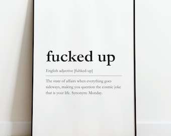 fucked-up definition | digital download | printable art | minimalist poster | dorm room decor