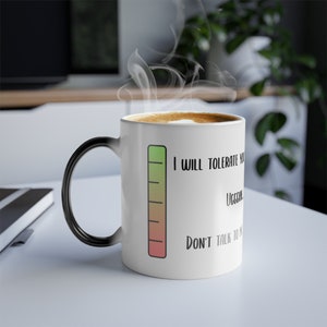 Taza Morphing de color divertida con texto en inglés &quot;Don&#39;t Talk to Me&quot;, 11 oz, indicador de combustible para café, regalo completamente vacío