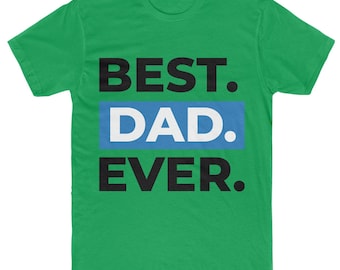 Dad Ever T-Shirt – Best Dad Crew Tee