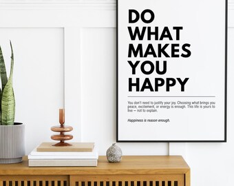 Do What Makes You Happy Wall Art, Printable Happiness Quote, Inspirational Self-Love Decor, Minimalist Mental Health Poster Digital Download