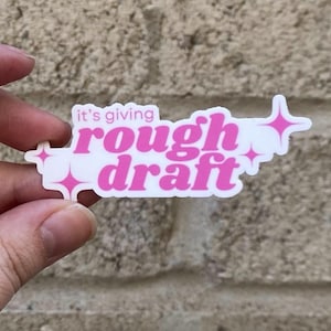 Funny Writer Sticker: It's Giving Rough Draft - Waterproof Vinyl Decal