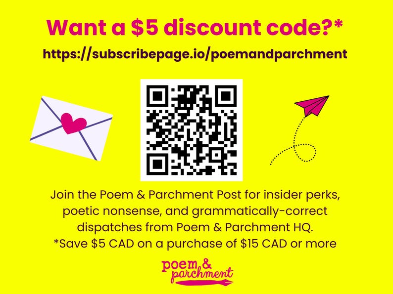 The image is a promotional graphic for a poetry and poetry-related service, offering a $5 discount code. It features a QR code, a heart, a paper airplane, and a price tag. The text encourages users to join the Poem & Parchment Post for exclusive perks, poetic nonsense, and grammatically-correct dispatches. The offer includes a $15 CAD purchase or more, and there is a $5 CAD discount available.