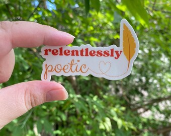 Relentlessly Poetic Sticker, Decal for Writers and Authors, Gift for Poets