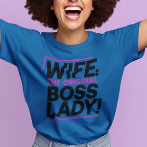 Wife The Original Boss Lady T-Shirt, Feminist Graphic Tee, Empowering Women, Bold Statement Shirt, Gift for Her, Pink Black Top image 2