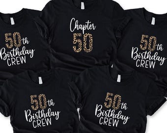 Leopard 50th Birthday Tshirt, Chapter 50 Shirt, Birthday Crew Shirt, Womens Birthday Party Gift, Matching Birthday Shirts,Birthday Squad Tee