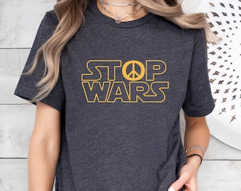 Stop Wars T-Shirt, Peace Sign Shirt, No War Shirt, World Peace Gift Shirt, Peaceful Protest Shirt,Anti War Shirt,Freedom Shirt, Activist Tee