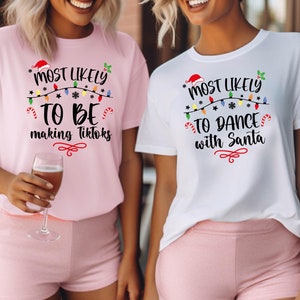 Most Likely To Christmas T-Shirt, Matching Family Christmas Shirt, Christmas Party Outfit, Xmas Matching Group Shirt, Christmas Gift Shirt