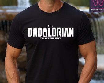 The Dadalorian Shirt, Star Wars Fathers Day Gift