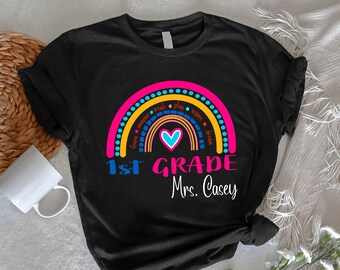 Custom First Grade Teacher Tshirt, Rainbow 1st Grade Teacher Gift Shirt, Back To School Teacher Shirt, First Day Of School Teacher Name Tee