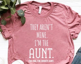Aunt Shirt, Aunt Gifts, Cool Aunt Tee Shirt, Favorite Aunt T-Shirt, Best Aunt Ever, Mothers Day Gift For Aunt, Aunt To Be Shirt,Auntie Shirt