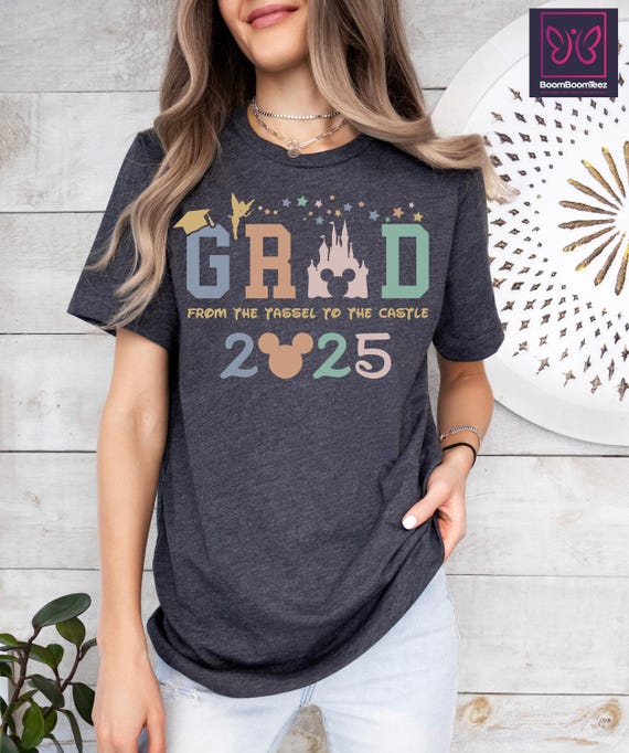 Disney Graduation 2026 Shirt,Class of 2026 Graduation Tee,Disney Graduation Day Gift,From The Tassel To The Castle Tee,Disney Grad Trip Gift