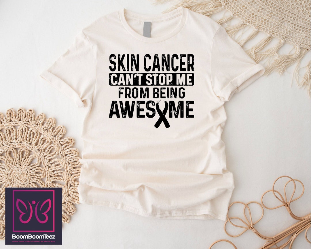 Skin Cancer Survivor Tshirt, Skin Cancer Awareness Tee, Melanoma Cancer ...