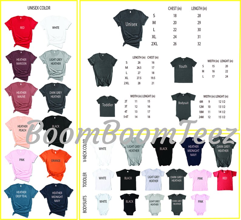 May include: A chart showing different colour options for unisex, youth, toddler, and bodysuit t-shirts. The chart includes size charts for each type of shirt, with measurements in inches. The chart also includes the text "BoomBoomTeez".