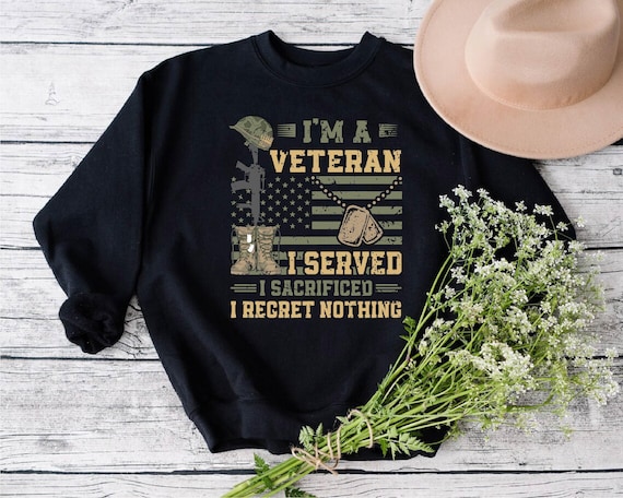 I'm A Veteran Sweatshirt, Veterans Day Sweatshirt, Soldier Gift, Served Sacrificed Sweatshirt, US Army Shirt, USMC Shirt, Camouflage Shirt