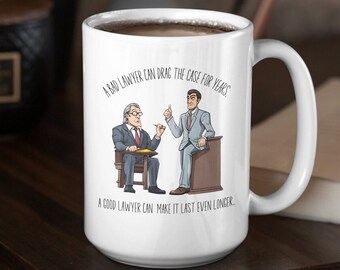 Humorous Quote Lawyer Coffee Mug Gift 15oz | Attorney Joke Gift Mug | Good Lawyer Legal Joke Coffee Mug | Law School Graduate Joke Mug Gift