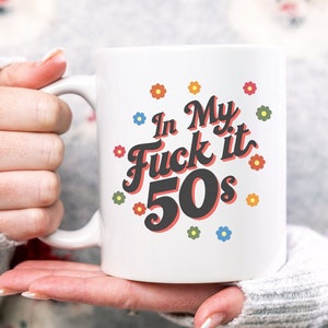 50th Birthday Celebration Mug, Over The Hill Bday Gift, Funny Birthday Gag Gift, Happy 50th Birthday, Sassy Quote Coffee Mug, Turning 50