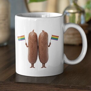 Funny LGBTQ Gift Mug, Gay Pride Mug, Sausage Mug, Gift for Gay Friend, Sausage Lover Coffee Mug, Adult Humor Gift, Hilarious Gag Gift