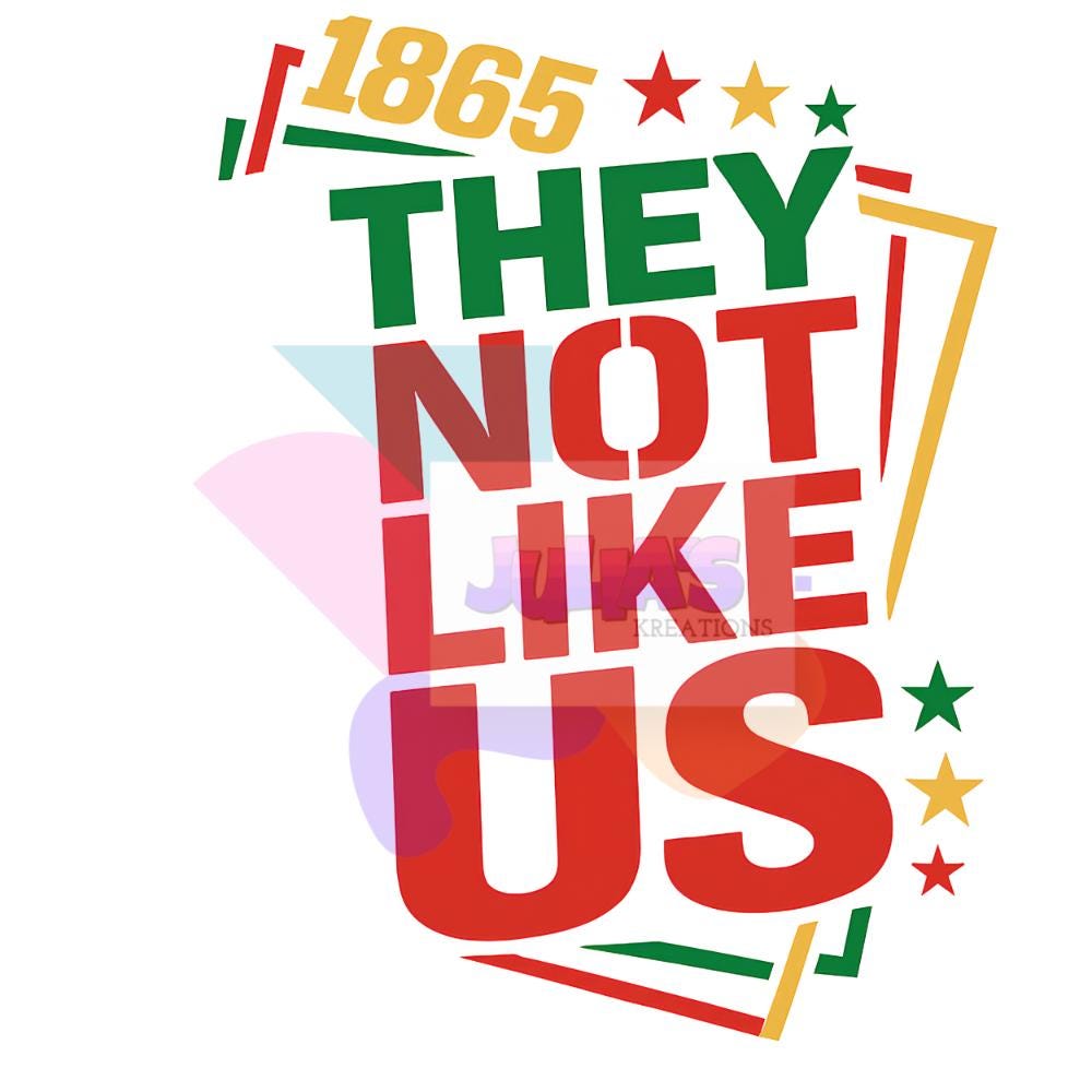 Juneteenth They Not Like Us PNG: Emancipation Day, Black Freedom