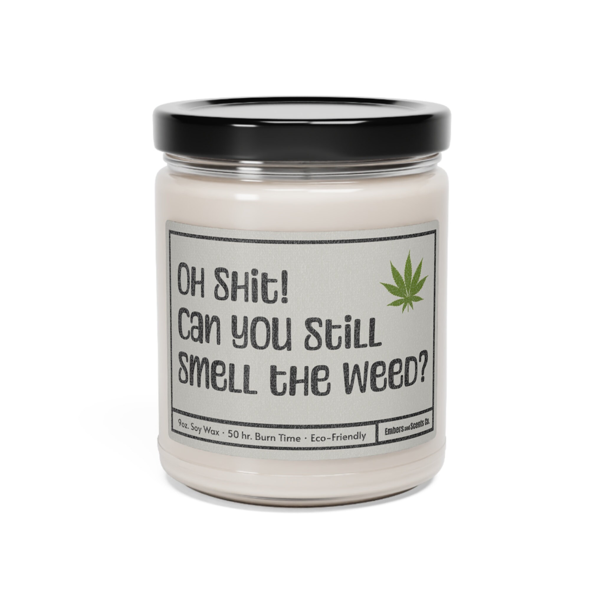 Oh Shit Can You Still Smell the Weed Candle, Marijuana Gifts, 420gifts, Stoner Gifts, Odor