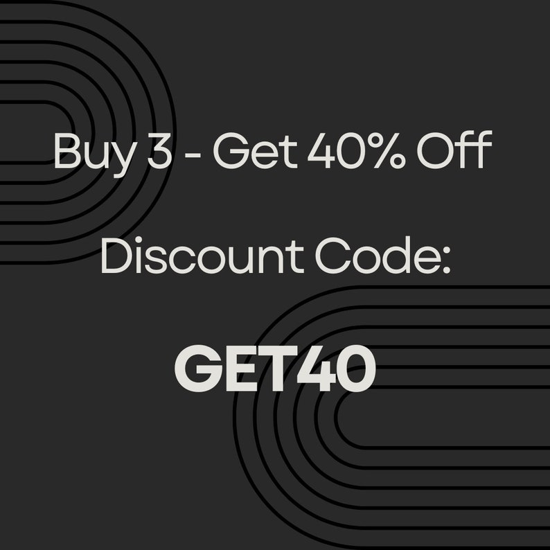 May include: Black and white graphic with a curved design. Text reads "Buy 3 - Get 40% Off" and "Discount Code: GET40".