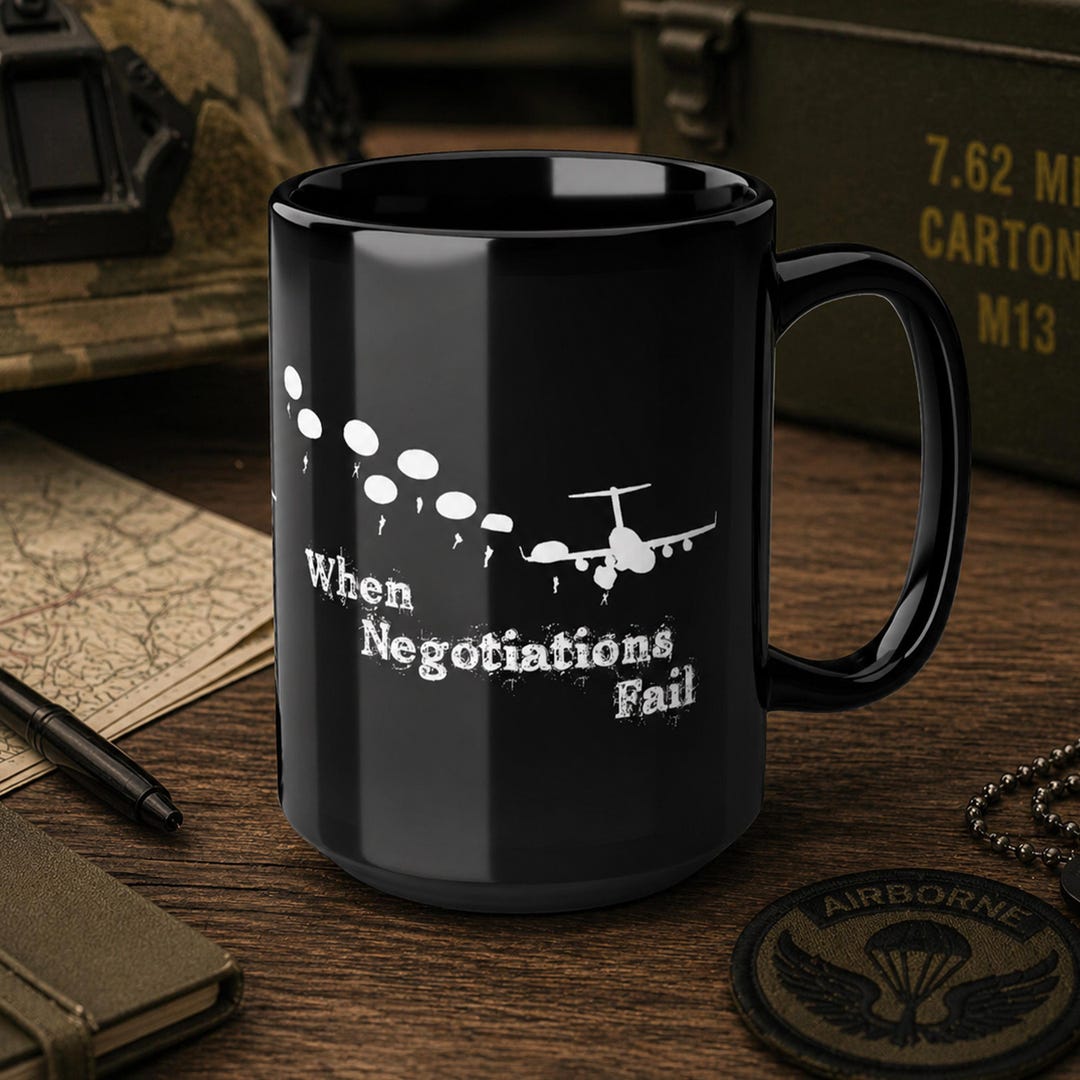 When Negotiations Fail Airborne Coffee Mug, Military Gift, Army Cup - Etsy