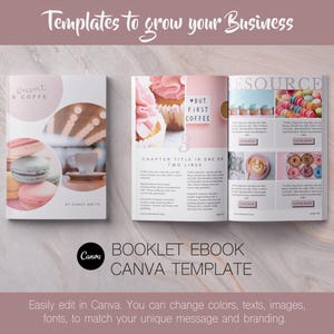 Puede incluir: Un folleto rosa y blanco con el título "Templates to grow your Business" y el texto "BUT FIRST COFFEE" en la portada. El folleto está abierto en una página con el título "CHAPTER TITLE IN ONE OR TWO LINES" e imágenes de cupcakes, macarons y donuts. El folleto es una plantilla de Canva para crear un ebook.