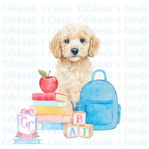 May include: Watercolor illustration featuring a golden puppy, books, a red apple, a blue backpack, and alphabet blocks spelling "BAI". The image has the text "Celebrate & Create" in a light blue script across the background.