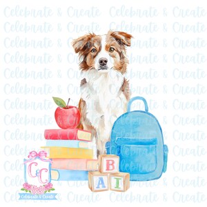 May include: Watercolor illustration of a brown and white dog with an apple, books, a blue backpack, and wooden blocks spelling "BAI". The image has the text "Celebrate & Create" in a light blue font.