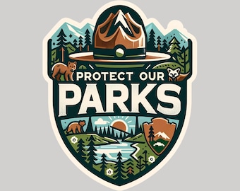 May include: A green, brown, and blue illustrated sticker with a ranger hat, mountains, trees, a river, and animals. The text "Protect Our Parks" is in white with a textured background.