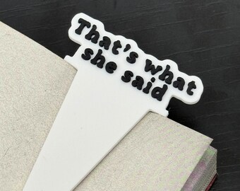 That's What She Said Bookmark for Book Lovers, The Office Michael Scott Quote, Unique Reader Gift, Funny Office Decor, Book Lover Accessory