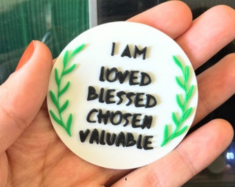 Positive Affirmation Magnet, I Am Loved, Blessed, Chosen, Valuable Magnet, Inspirational Quote, Christian Magnet, Bible Verse Magnet