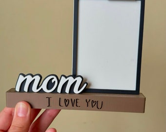 Mom I Love You Photo Frame, Gift for a Mom, Sentimental Mother's Day gift, Mama Photo frame, Mother's Day Frame, Gift Idea, 3D Printed