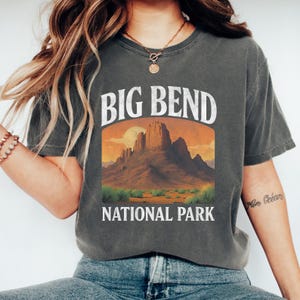 Big Bend Shirt, National Park Shirt, Big Bend National Park Shirt, Comfort Colors US National Parks, Texas Traveler Shirt
