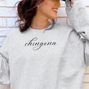 Chingona Sweatshirt Mexican Sweater Latina Mom Gift For Latina Funny Spanish Saying Funny Latina Sweatshirt Sueter Para Ella