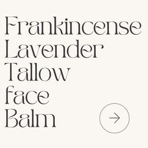 Tallow Face Balm | Non-Toxic Face Moisturizer | Organic Grass-Fed Tallow Skincare | Lavender & Frankincense Balm image 4