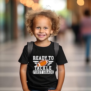 Ready To Tackle Kindergarten, Pre-K, First Grade, Second Grade, Third Grade, Fourth Grade, Fifth Grade, Back to School Football Shirt