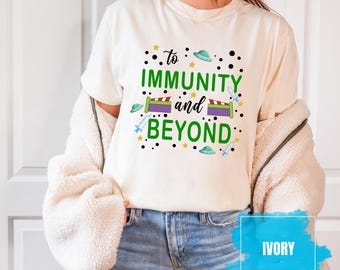 Comfort Colors® To Immunity And Beyond Shirt, Peds Nurse Shirt, Medical Shirt, Doctor Shirt, Disney World Vaccination Shirt, Toy Story Tee