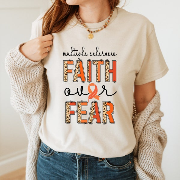 Multiple Sclerosis Faith Over Fear Shirt, MS Awareness T-shirt, MS Shirt For Women Men, Orange Ribbon Shirt, Invisible Chronic Illness Tee