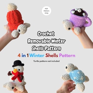 May include: Crochet Removable Winter Shells Pattern 4 in 1 Winter Shells Pattern PDF Pattern Only Turtle pattern not included. Four plush crochet turtle shells: one red hat, one purple mug with marshmallows, one snowman, and one blue star shell.