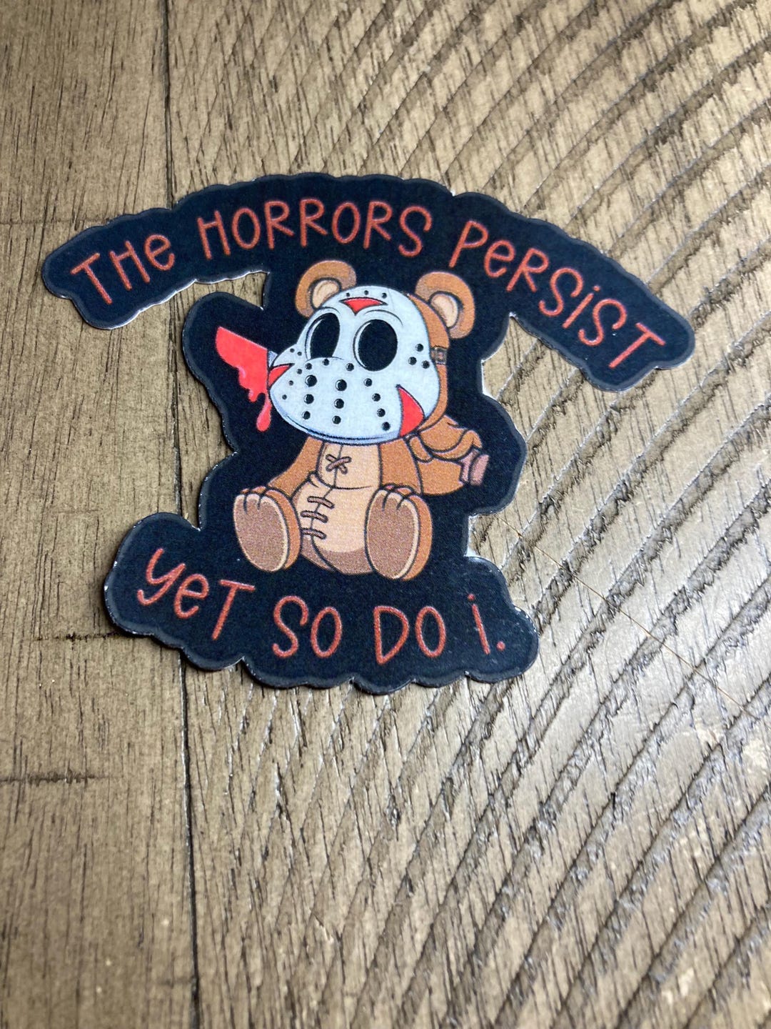 The Horrors Persist Sticker - Etsy