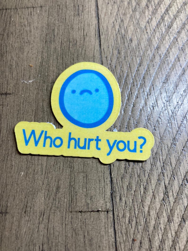 Who Hurt You Sticker - Etsy