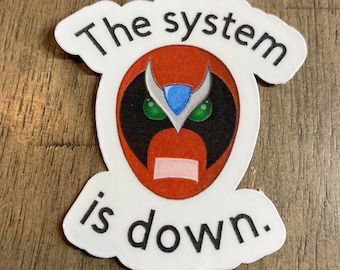 The System is Down Sticker