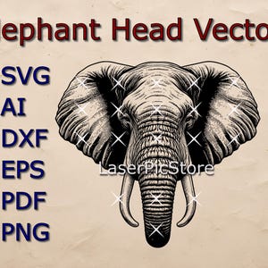 May include: Black and white elephant head vector illustration with the text "Elephant Head Vector". The image includes file type options: SVG, AI, DXF, EPS, PDF, and PNG. The elephant has large ears and tusks.