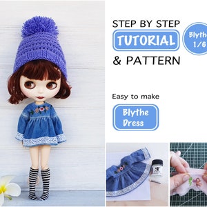 May include: A Blythe doll in a blue denim dress with floral embroidery and a blue knitted hat with a pom-pom. The doll has striped socks. The image includes text: "Tutorial & Pattern" and "Blythe Dress".